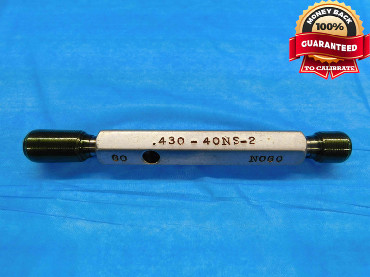 .430 40 NS 2 THREAD PLUG GAGE .43 .4300 GO NO GO P.D.'S = .4138 & .4173 CHECK - DW21594RD