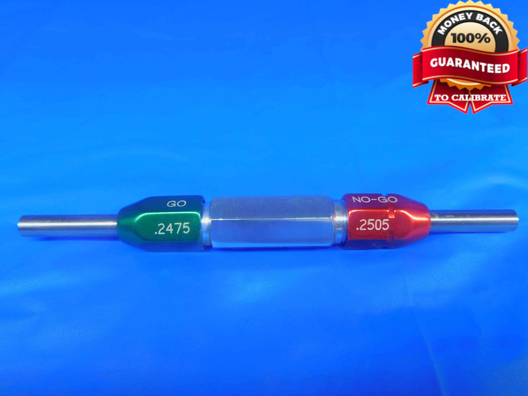 .2475 & .2505 PIN PLUG GAGE GO NO GO .2500 +.0005 OVERSIZE 1/4 6.287 mm - TH0031RD