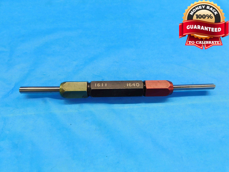 .1611 & .1640 PIN PLUG GAGE GO NO GO .1563 +.0048 OVERSIZE 5/32 4 mm .164 CHECK - DW22669RD