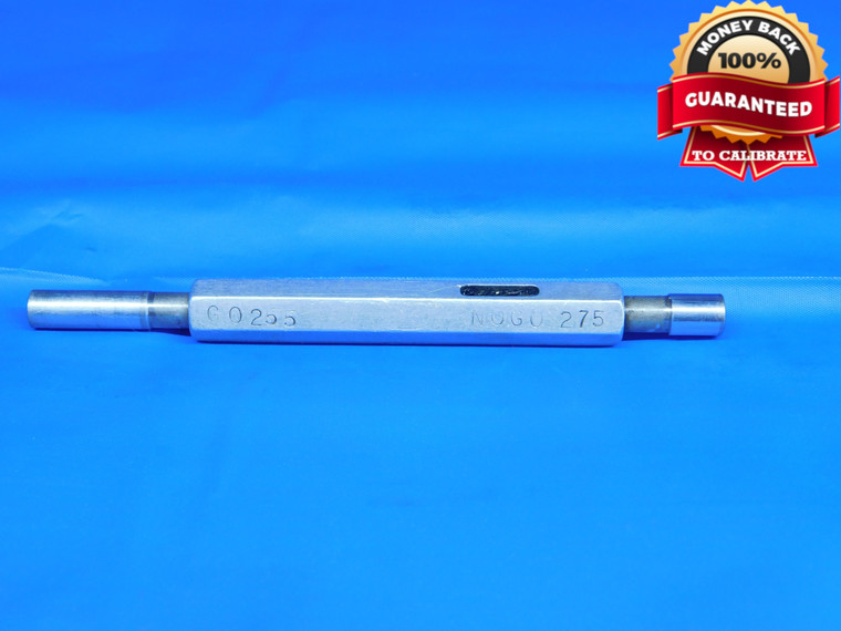 .2550 & .2750 PIN PLUG GAGE GO NO GO .2500 +.0050 OVERSIZE 1/4 7 mm .255 .275 - WA0009RD