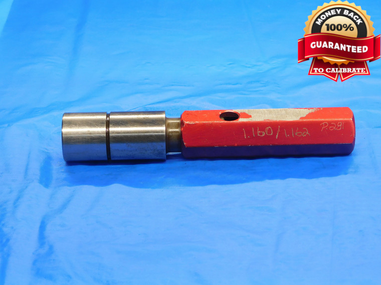 1.1600 & 1.1620 PIN PLUG GAGE GO NO GO 1.1563 +.0037 1 5/32 29.464 1.160 1.162 - DE1138LVR
