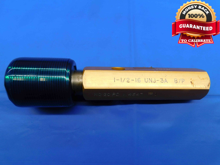 1 1/2 16 UNJ 3A BEFORE PLATE SET THREAD PLUG GAGE 1.5 NO GO ONLY P.D. = 1.4547 - DW23957RD
