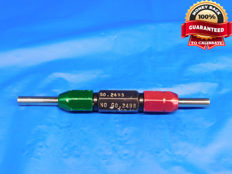 .2493 & .2498 CL Z PIN PLUG GAGE GO NO GO .2500 -.0002 UNDERSIZE 1/4 6.332 mm - HS0031RD