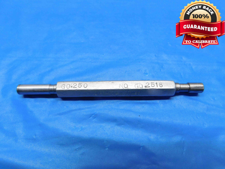 .2500 & .2516 PIN PLUG GAGE GO NO GO ONSIZE 1/4 6.350 mm .250 INSPECTION CHECK - AW0059RD