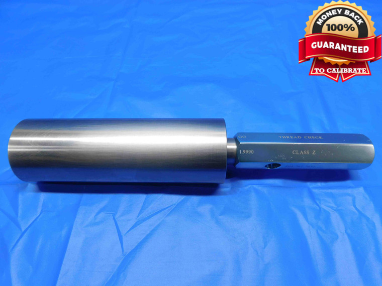 1.9990 CLASS Z PIN PLUG GAGE 2.0000 -.0010 UNDERSIZE 2.0 50.775 mm 1.999 - BS0106BC3