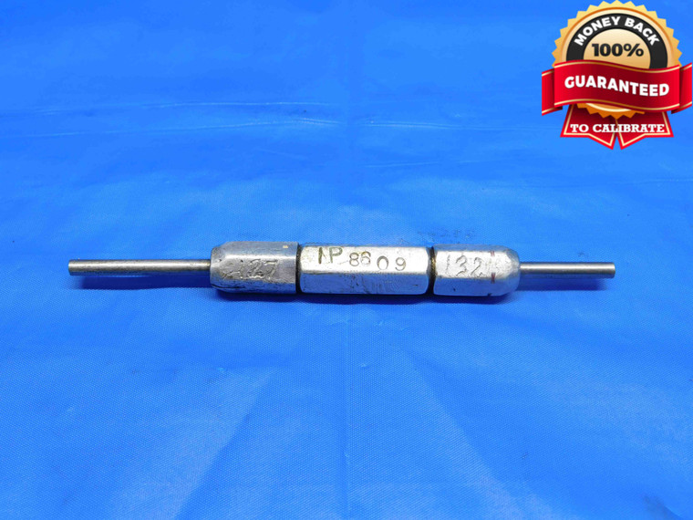 .1270 & .1320 PIN PLUG GAGE GO NO GO .1250 +.0020 1/8 3.226 mm .127 .132 - BS0199BC3