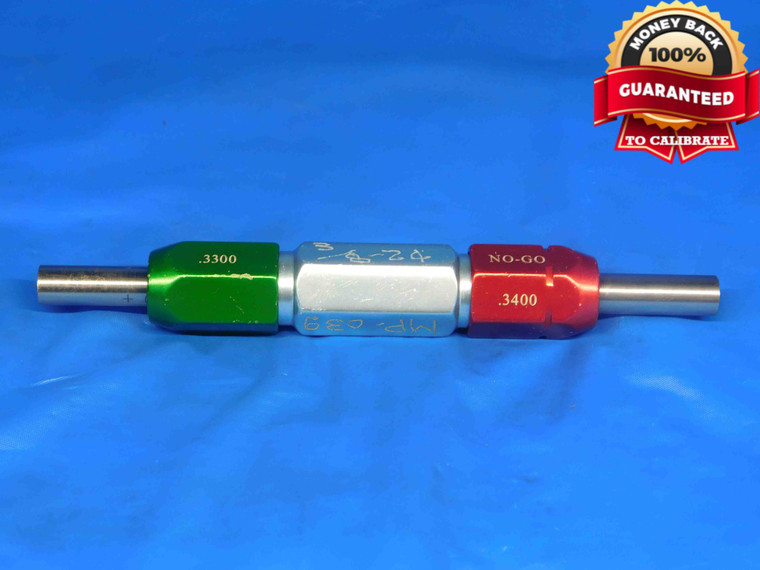 .3300 & .3400 CL Z PIN PLUG GAGE GO NO GO .3281 +.0019 21/64 8.636 mm .330 .340 - BR0122LVR