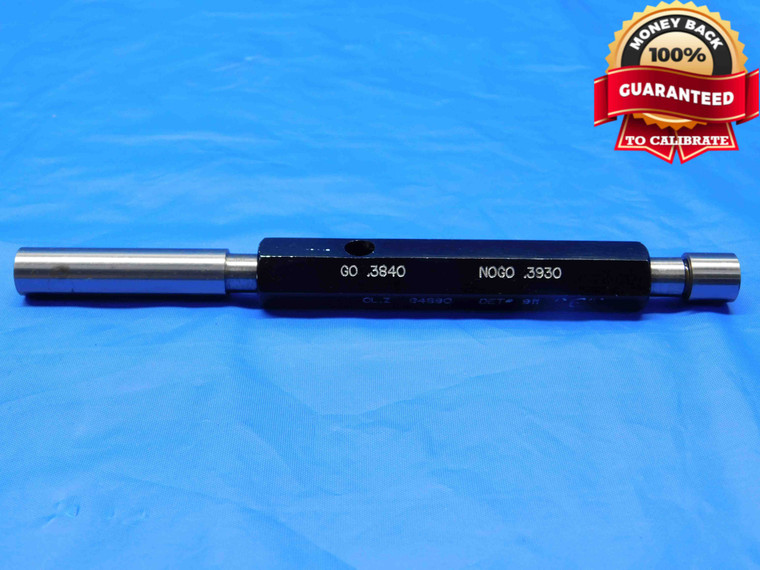 .3840 & .3930 CL Z PIN PLUG GAGE GO NO GO .3906 +.0024 25/64 10 mm .384 .393 - BS0314RD