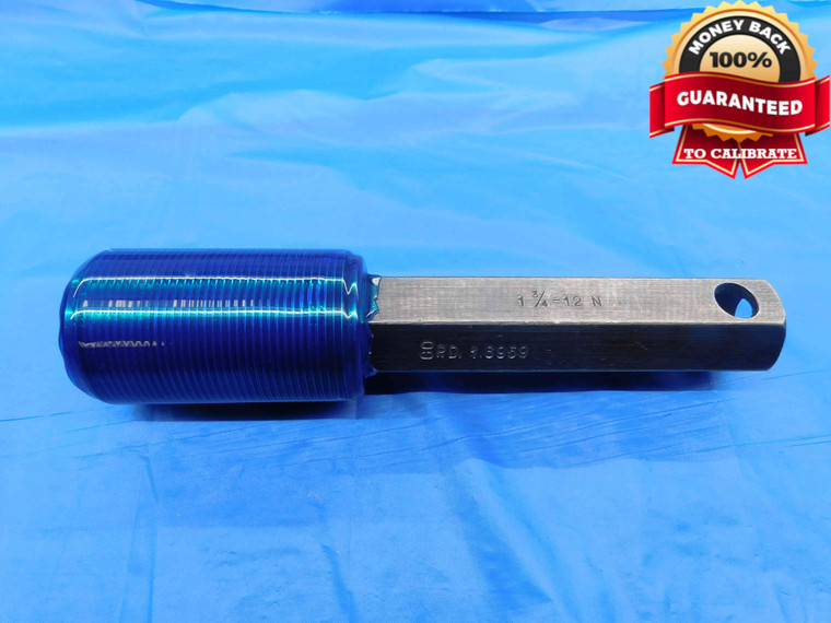 1 3/4 12 N SET THREAD PLUG GAGE 1.75 1.750 1.7500 GO ONLY P.D. = 1.6959 UN-3A - DW25664BF3