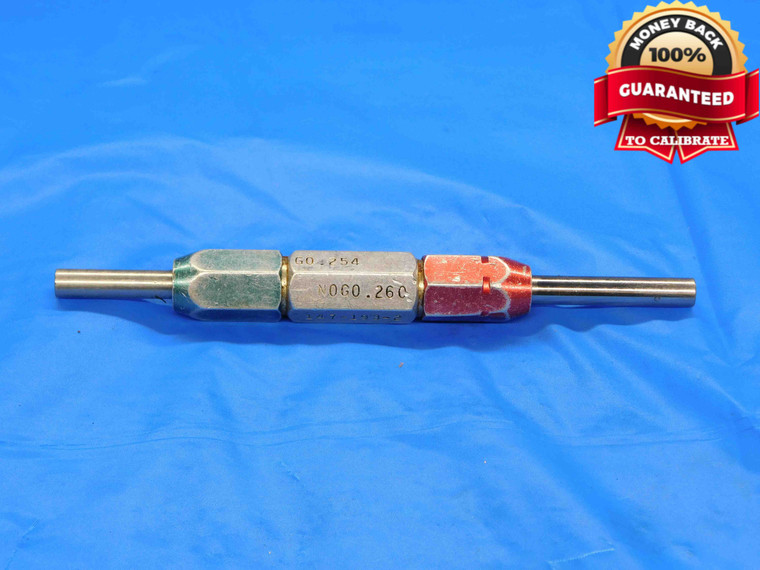.2540 & .2600 CL Z PIN PLUG GAGE GO NO GO .2500 +.0040 1/4 6.604 mm .254 .260 - BT0048LVR