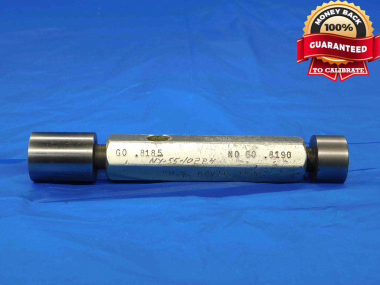 .8185 & .8190 PIN PLUG GAGE GO NO GO .8125 +.0060 OVERSIZE 13/16 21 mm .819 - CB0004BI3