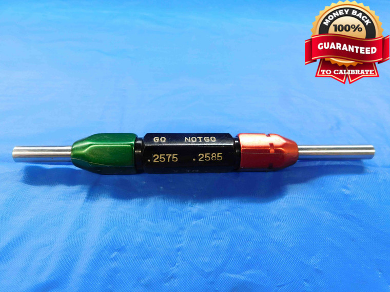 .2575 & .2585 CL X PIN PLUG GAGE GO NO GO .2500 +.0075 OVERSIZE 1/4 6.566 mm - JC0062LVR
