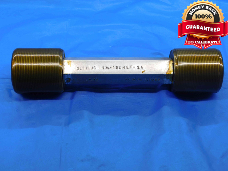 1 3/4 16 UNEF 2A SET THREAD PLUG GAGE 1.75 GO NO GO P.D.'S = 1.7078 & 1.7025 - DW26644BN3