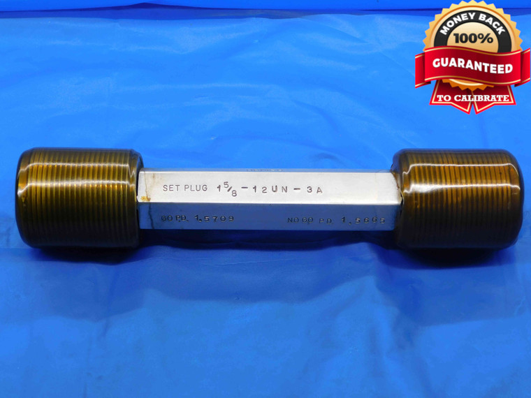 1 5/8 12 UN 3A SET THREAD PLUG GAGE 1.625 GO NO GO P.D.'S = 1.5709 & 1.5665 - DW26645BN3