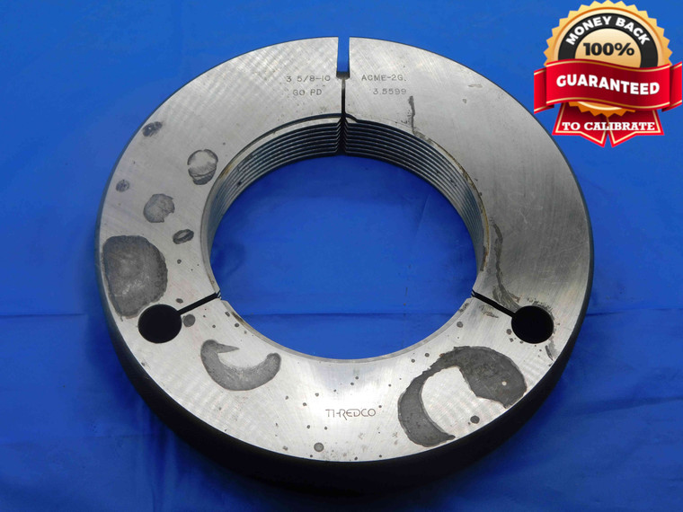 3 5/8 10 ACME 2G THREAD RING GAGE 3.625 3.6250 GO ONLY P.D. = 3.5599 INSPECTION - DW26920LFG