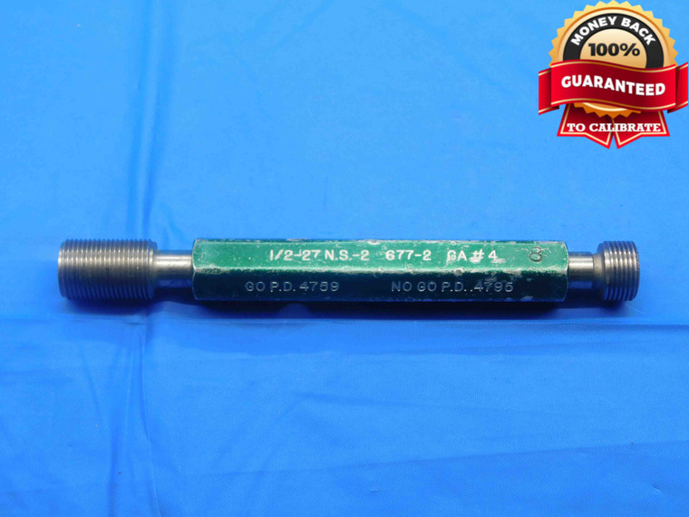 1/2 27 NS 2 THREAD PLUG GAGE .5 .50 .500 GO NO GO P.D.'S = .4759 & .4795 UNS-3B - DW27145AP4