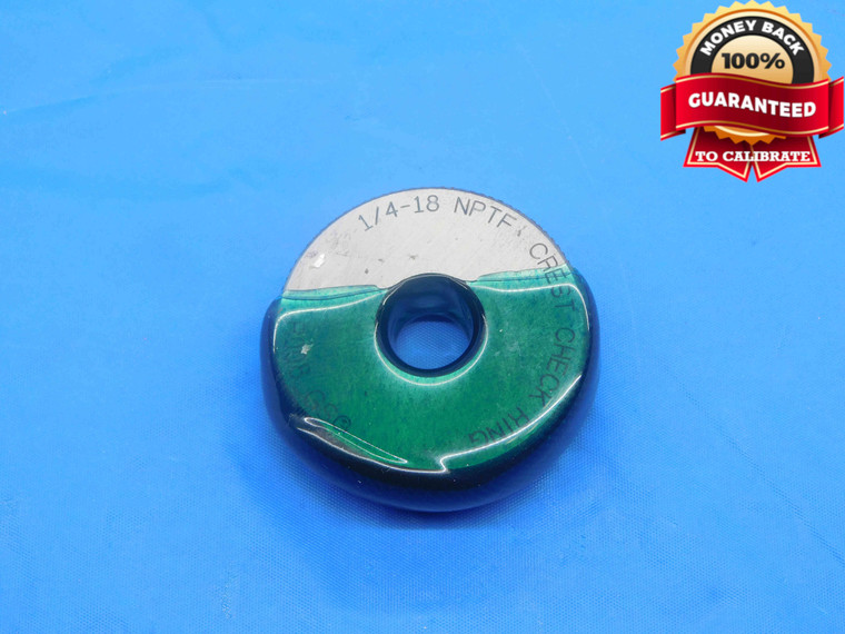 1/4 18 NPTF 6 STEP PIPE THREAD RING GAGE .25 .250 N.P.T.F. 1/4"-18 CREST CHECK - DW27198AP4