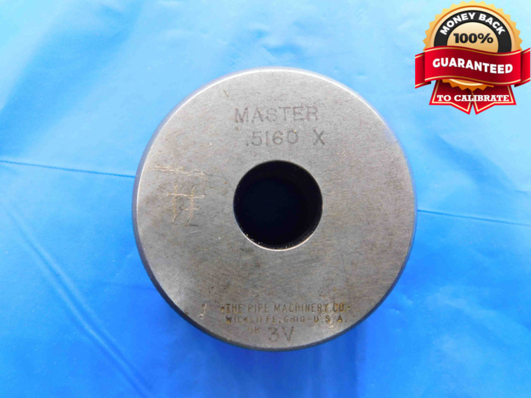 .5160 CL X MASTER PLAIN BORE RING GAGE .5156 +.0004 UNDERSIZE 33/64 13 mm .516 - BT3560AC4