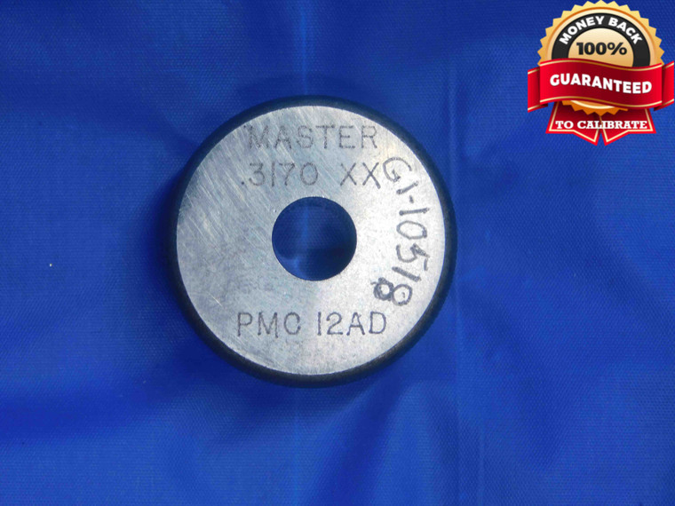 .3170 CLASS XX MASTER PLAIN BORE RING GAGE .3125 +.0045 OVERSIZE 5/16 8 mm .317 - AJ0541AC4