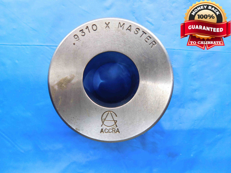 .9310 CL X MASTER PLAIN BORE RING GAGE .9375 -.0065 15/16 23.647 mm .931 CHECK - BT3707AC4