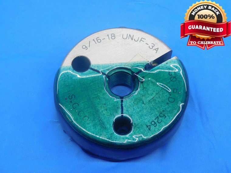 9/16 18 UNJF 3A THREAD RING GAGE .5625 GO ONLY P.D. = .5264 INSPECTION CHECK - DW27465AL4