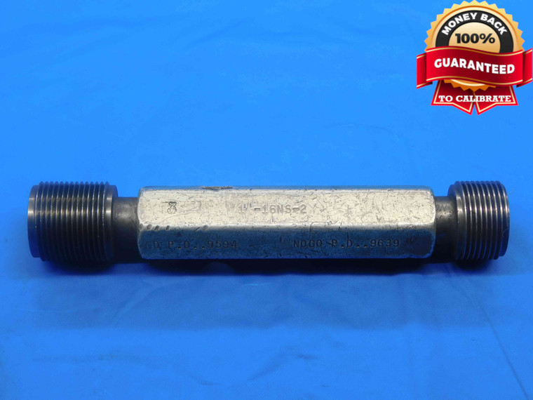 1" 16 NS 2 THREAD PLUG GAGE 1.0 1.00 1.000 GO NO GO P.D.'S = .9594 & .9639 CHECK - DW27492AQ4