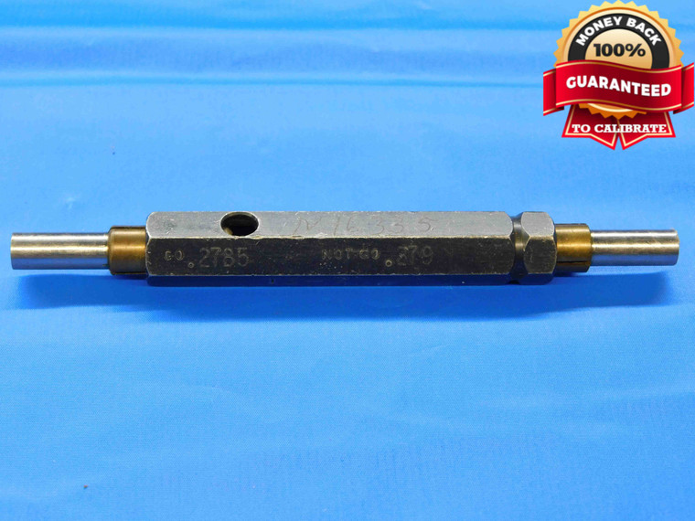 .2785 & .2790 PIN PLUG GAGE GO NO GO .2813 -.0023 UNDERSIZE 9/32 7 mm .279 CHECK - JC3109AL4