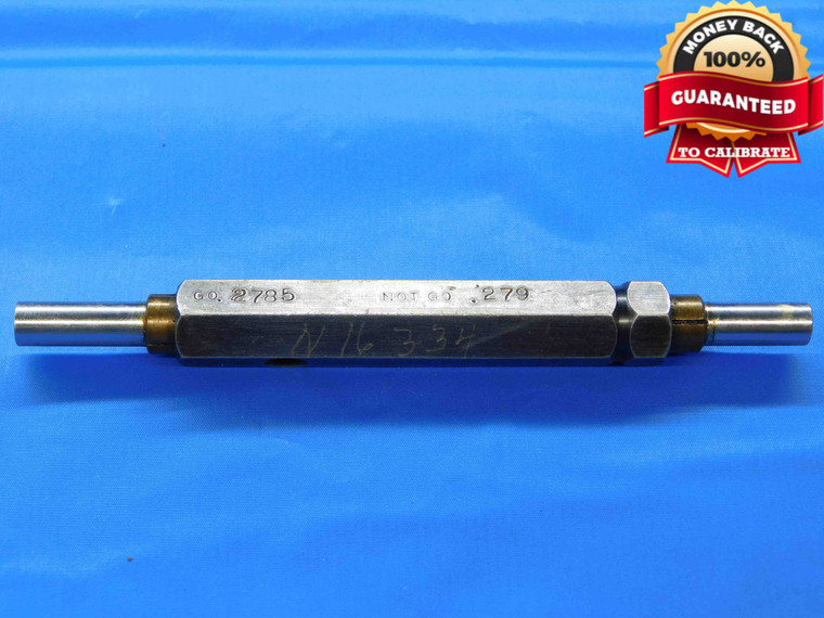 .2785 & .2790 PIN PLUG GAGE GO NO GO .2813 -.0023 UNDERSIZE 9/32 7 mm .279 CHECK - JC3110AL4