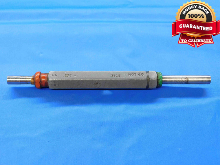 .2500 & .2515 PIN PLUG GAGE GO NO GO ONSIZE 1/4 6.350 mm .250 INSPECTION CHECK - JC3128AL4