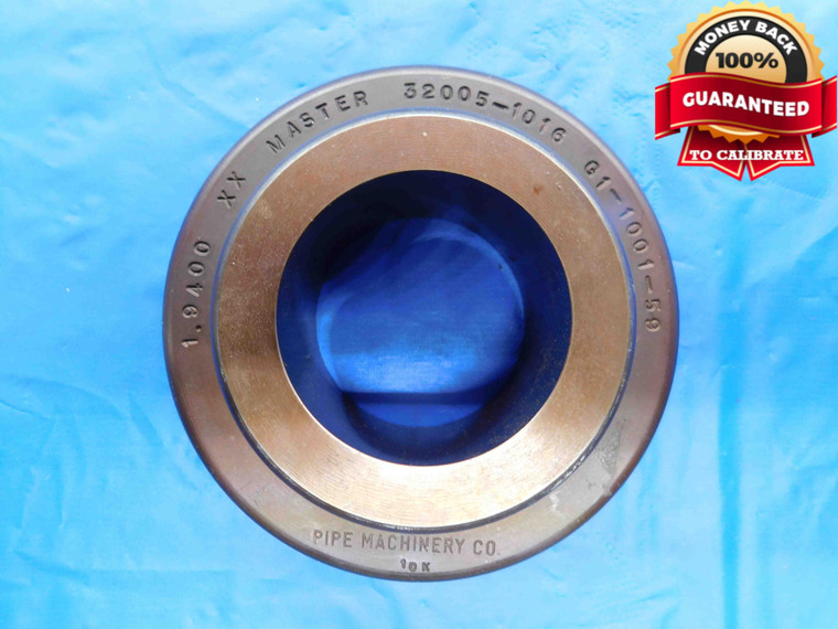 1.9400 CL XX MASTER PLAIN BORE RING GAGE 1.9375 +.0025 1 15/16 49.276 mm 1.940 - BT3859AL4
