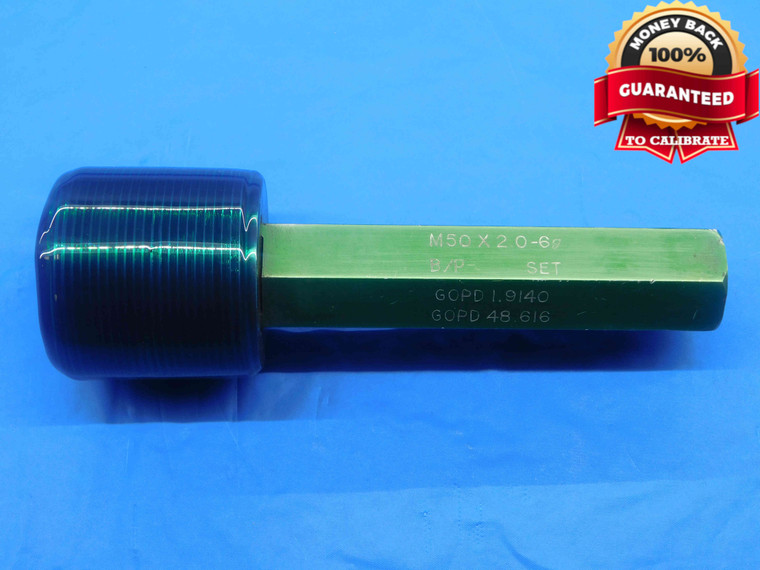 M50 X 2 6g METRIC BEFORE PLATE SET THREAD PLUG GAGE 50 2.0 GO ONLY P.D. = 48.616 - DW27612RD