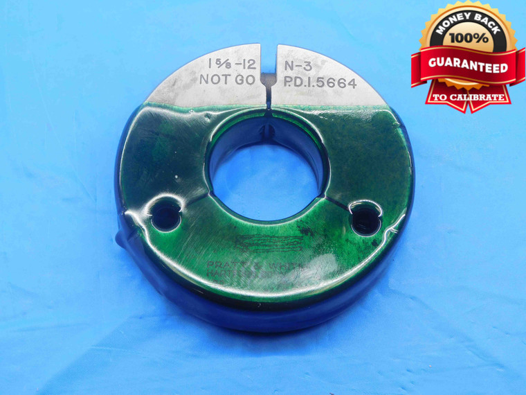 1 5/8 12 N 3 THREAD RING GAGE 1.625 1.6250 NO GO ONLY P.D. = 1.5664 INSPECTION - DW27741RD