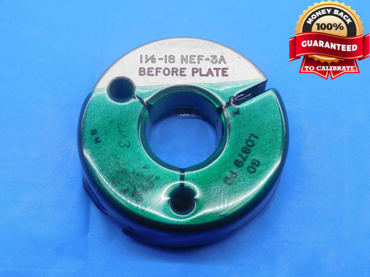 1 1/8 18 NEF 3A BEFORE PLATE THREAD RING GAGE 1.125 1.1250 GO ONLY P.D. = 1.0879 - DW27802RD