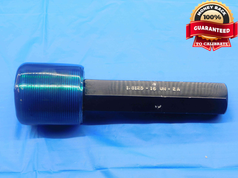 1 13/16 16 UN 2A SET THREAD PLUG GAGE 1.8125 GO ONLY P.D. = 1.7703 INSPECTION - DW28081RD