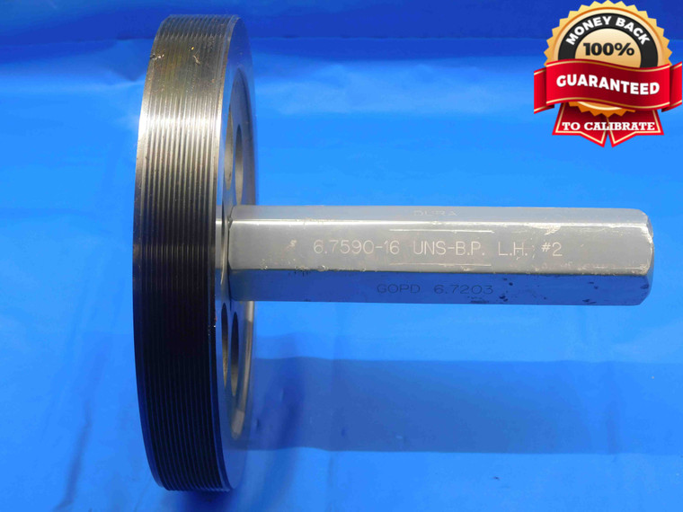 BUDGET 6.7590 16 UNS LEFT HAND PREPLATE THREAD PLUG GAGE 6.759 GO ONLY PD 6.7203 - DW28415AZ4