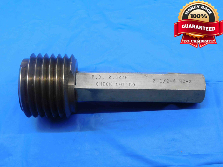2 1/2 4 NC 3 SET THREAD PLUG GAGE 2.5 4. NO GO ONLY P.D. = 2.3226 - DW28558OB4
