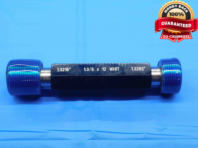 1 3/8 12 WHIT THREAD PLUG GAGE 1.375 GO NO GO P.D.'S = 1.3216 & 1.3282 WHITWORTH - DW28770BC4