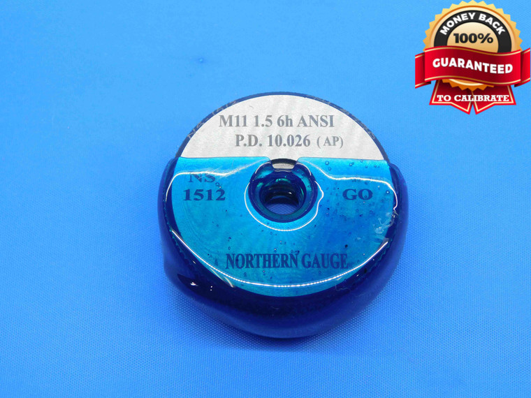 M11 X 1.5 6h METRIC SOLID THREAD RING GAGE 11 GO ONLY P.D. = 10.026 INSPECTION - DW28815BC4