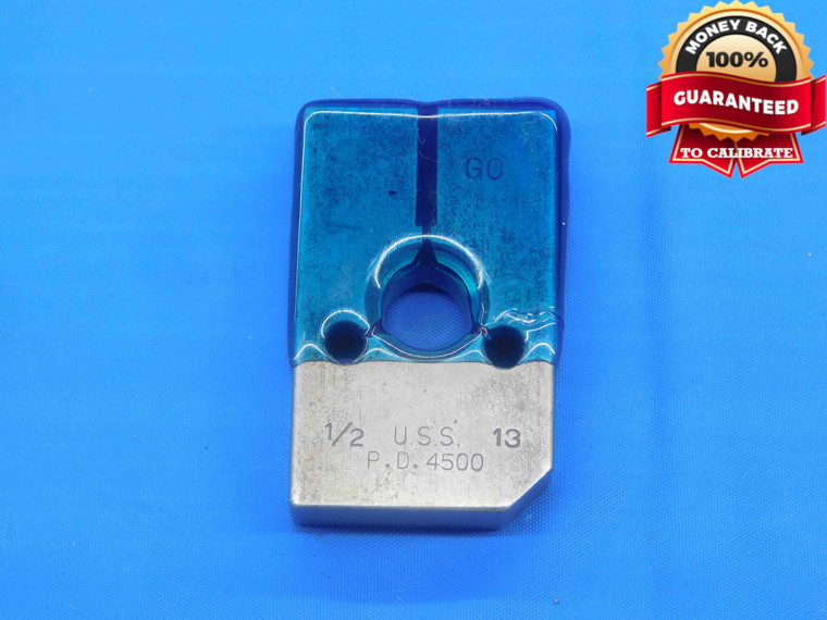 1/2 13 USS THREAD RING GAGE .5 .50 .500 .5000 GO ONLY P.D. = .4500 UNC-3A CHECK - DW28982BD4
