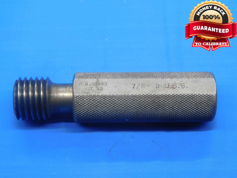 7/8 9 USS THREAD PLUG GAGE .875 .8750 NO GO ONLY P.D. = .80699 INSPECTION CHECK - DW29041BD4