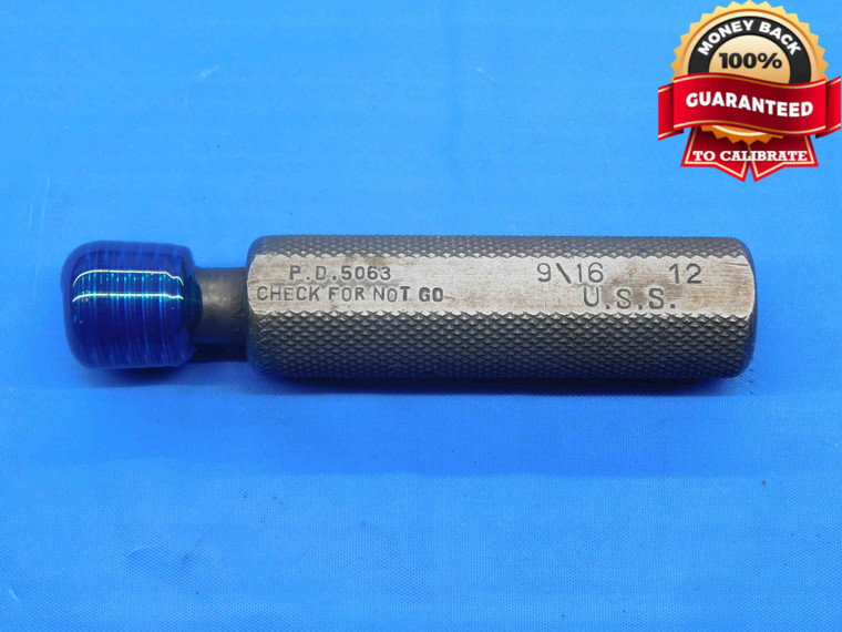 9/16 12 USS SET THREAD PLUG GAGE .5625 NO GO ONLY P.D. = .5063 INSPECTION CHECK - DW29048BD4