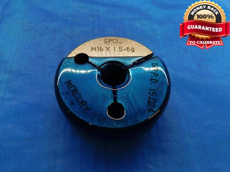 M16 X 1.5 6g METRIC SPECIAL THREAD RING GAGE 16 GO ONLY P.D. = 15.024 CHECK - BL0795CC