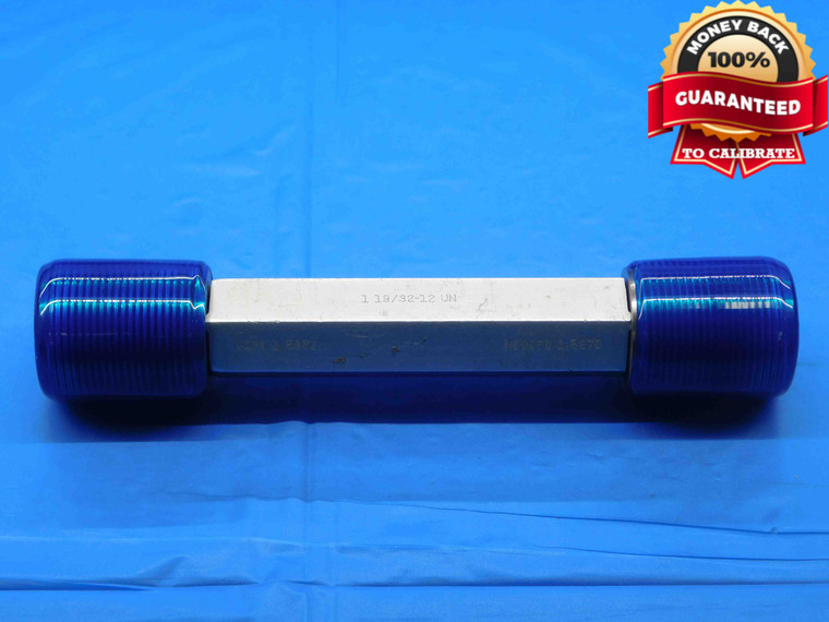 1 19/32 12 UN SET THREAD PLUG GAGE 1.5937 GO NO GO P.D.'S = 1.5362 & 1.5270 - DW30256LVR