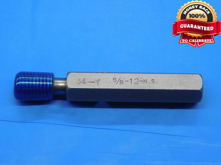 5/8 12 NS THREAD PLUG GAGE .625 .6250 GO ONLY P.D. = .5709 UN-2B OR 3B CHECK - DW30464LVR