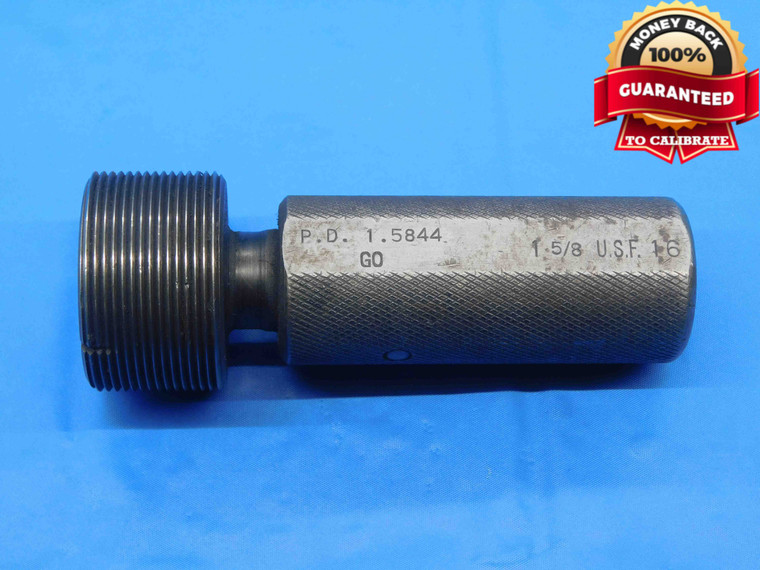 1 5/8 16 USF THREAD PLUG GAGE 1.625 1.6250 GO ONLY P.D. = 1.5844 INSPECTION - DW30508LVR