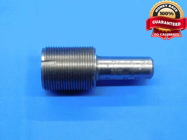 .7656 24 NS 3 THREAD PLUG GAGE GO ONLY P.D. = .7385 49/64 .7656"-24 2B OR 3B - DW30616LVR