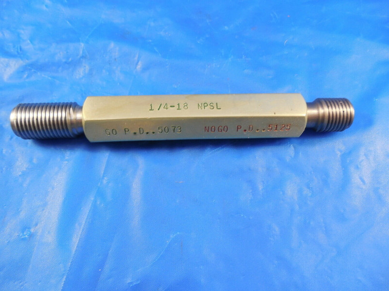 1/4 18 NPSL PIPE THREAD PLUG GAGE .25 N.P.S.L. GO NO GO P.D.'S = .5073 & .5125