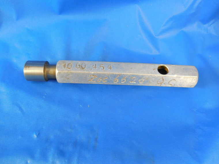 .4540 SMOOTH PIN PLUG GAGE NO GO ONLY .4375 + .0165 OVERSIZE 7/16 INSPECTION