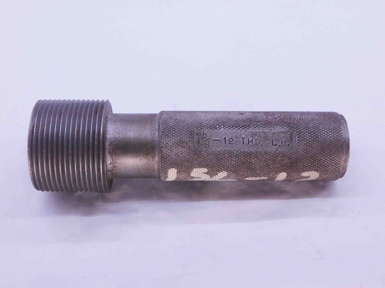SHOP MADE 1 5/8 12 LEFT HAND THREAD PLUG GAGE 1.625 L.H. 1 5/8"-12 INSPECTION - DW40909CH5