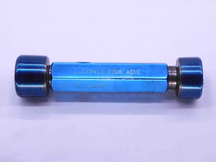 1.382 16 STUB ACME 2G THREAD PLUG GAGE 1.3820 GO NO GO P.D.'S = 1.3632 & 1.3777 - DW43091CG6